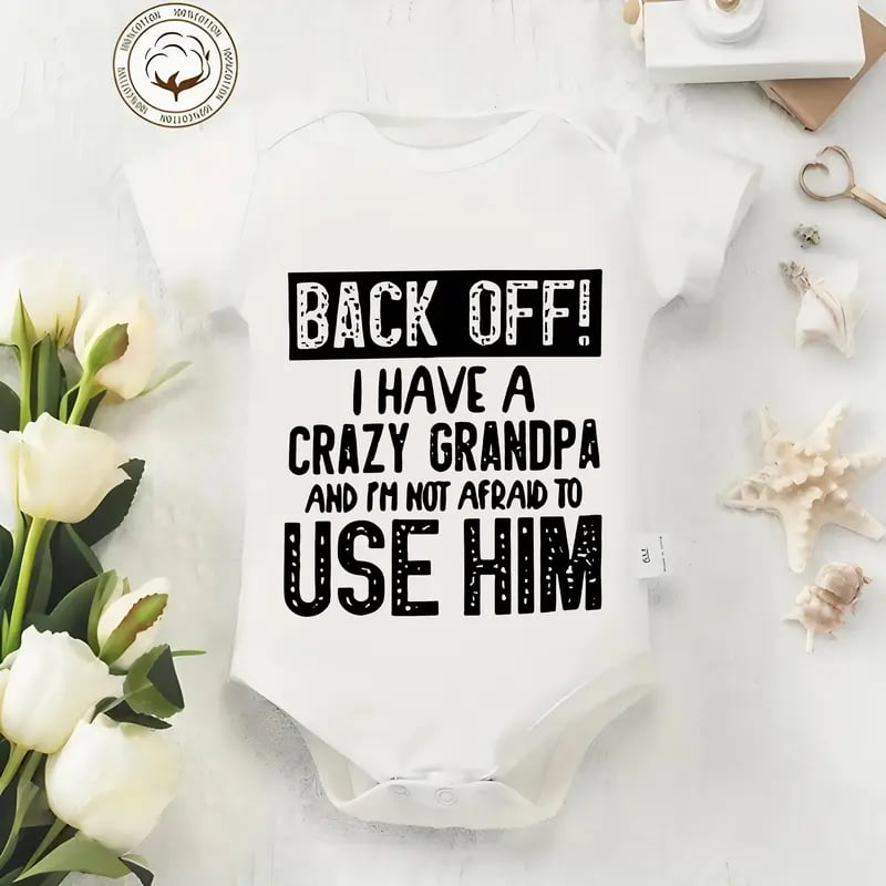 🔥Hot Sale 56% off🌟👶 "Back Off! I Have a Crazy Grandpa" Cute Cotton Baby Bodysuit